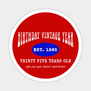 Birthday Vintage Year - Thirty Five Years Old Magnet